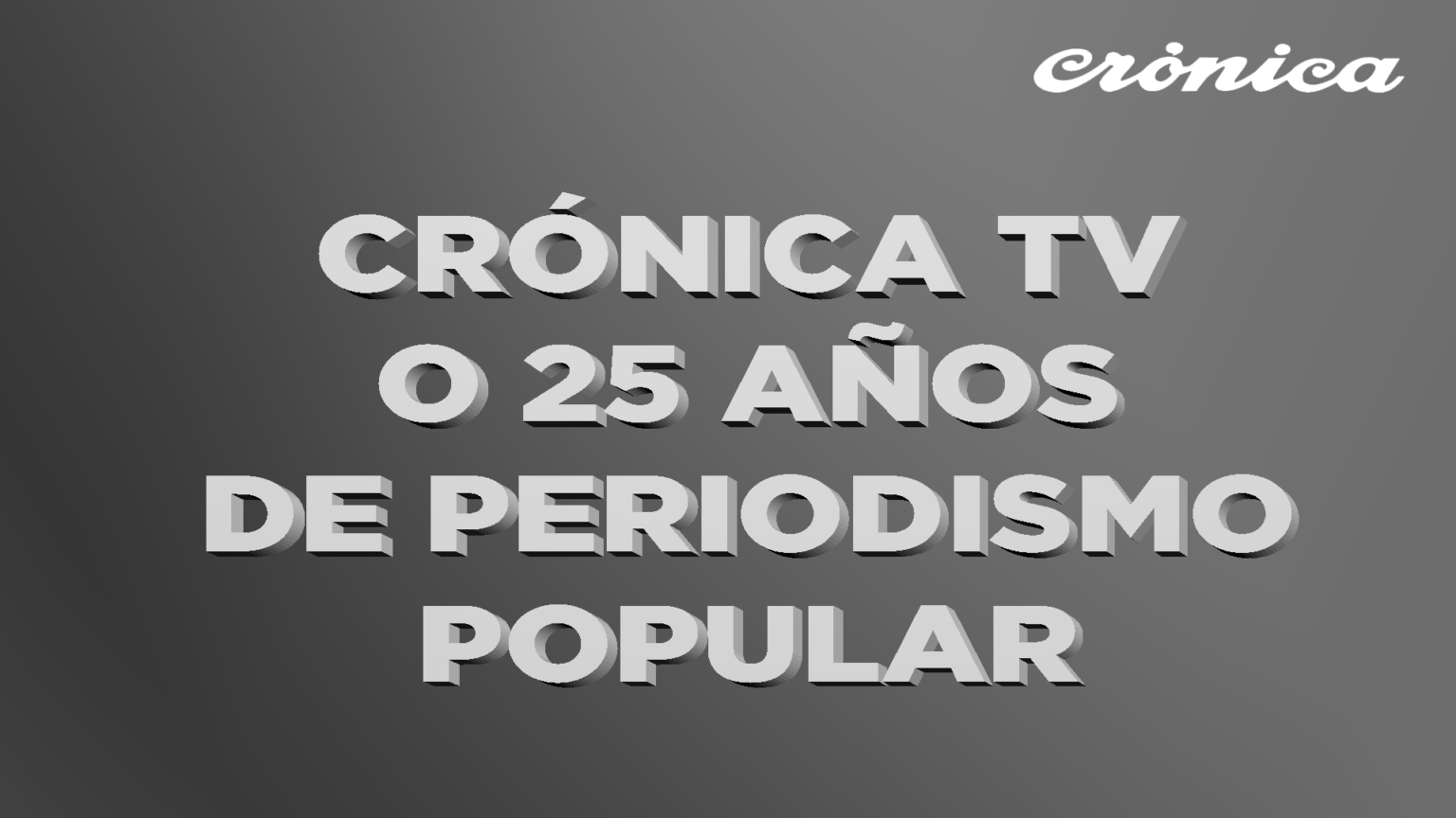 Crónica TV o 25 años de periodismo popular