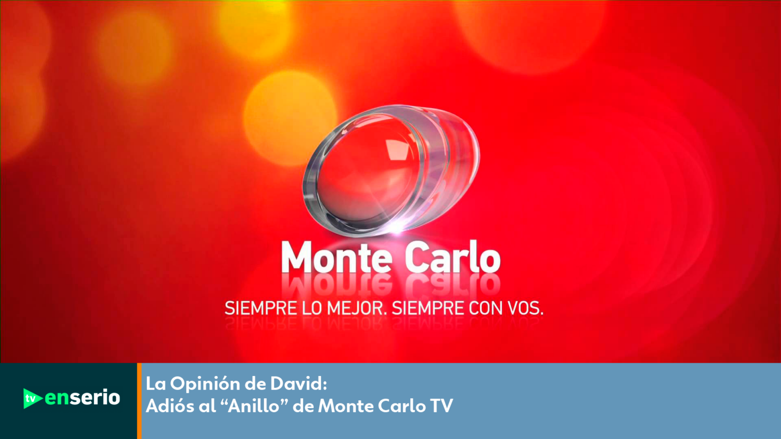 La Opinión de David: Adiós al “Anillo” de Monte Carlo TV